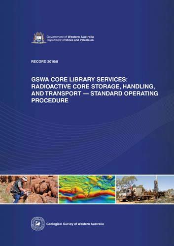 GSWA core library services: radioactive core storage, handling, and transport -- standard operating procedure