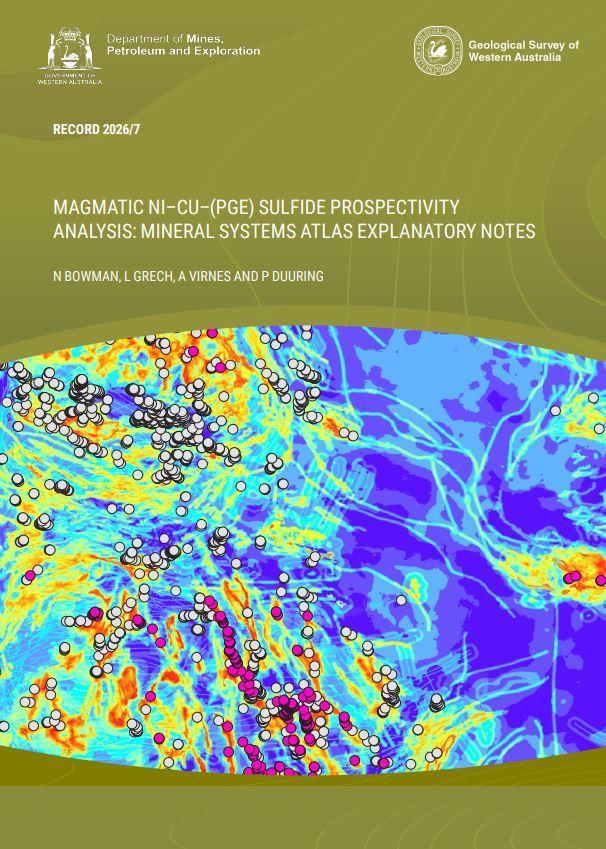 Magmatic Ni–Cu–(PGE) sulfide prospectivity analysis: Mineral Systems Atlas explanatory notes