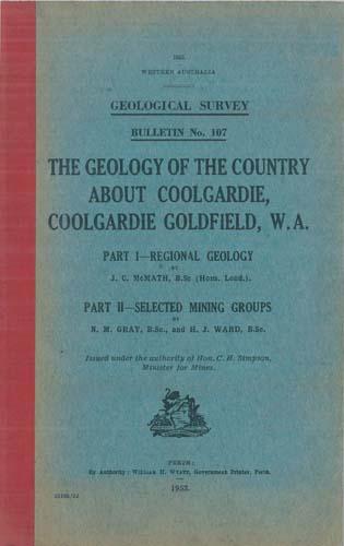 The geology of the country about Coolgardie, Coolgardie Goldfield, W.A. Part I - Regional geology, Part II - Selected mining groups