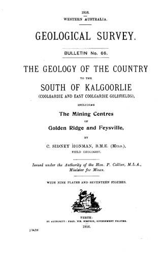 The geology of the country to the south of Kalgoorlie (Coolgardie and East Coolgardie Goldfields), including the mining centres of Golden Ridge and Feysville